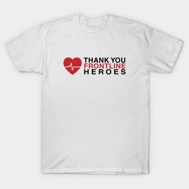 Thank You Frontline Heroes T-Shirt by stuffbyjlim